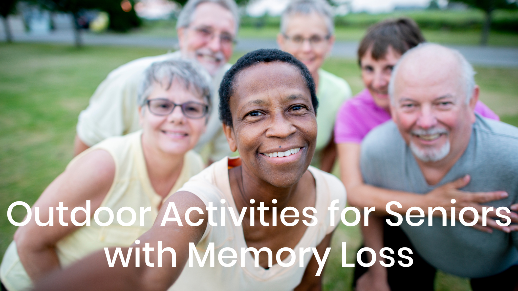 Outdoor Activities for Seniors with Memory Loss – This Insidious Dementia