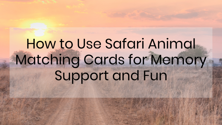 blog post title how to use african safari animal matching cards for memory support and fun on a background of an african savannah