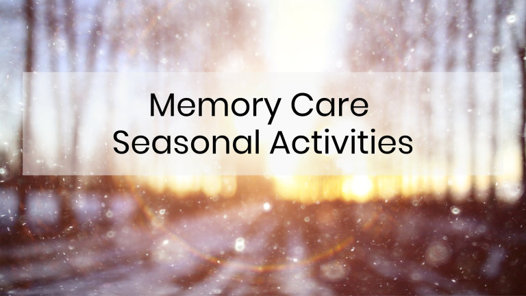 Memory Care Seasonal Activities title over photo of fall trees with snowflakes lightly falling